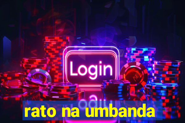 rato na umbanda